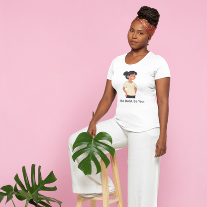 Be Bold. Be You – Women's White Tshirt